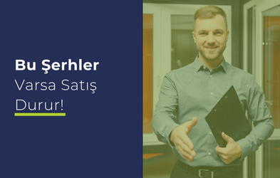 Tapuda Satışı Engelleyebilecek Şerhler Neler?