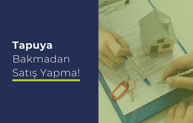 Satış Öncesi Tapu Risk Taraması Nasıl Yapılır?