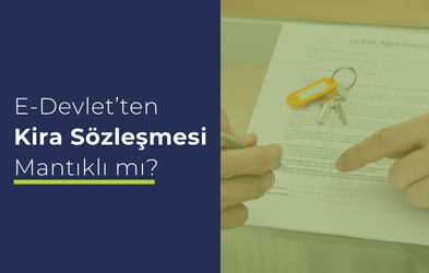 E-Devlet Üzerinden Kira Sözleşmesi Yapmanın Avantajları ve Dezavantajları